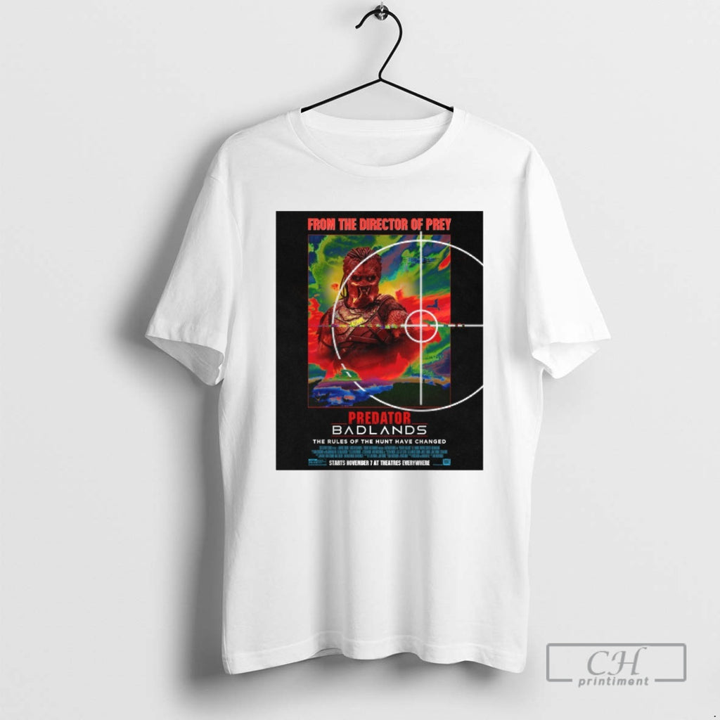 Classic Predator Badlands The Rules Of The Hunt Have Changed November 7 2025 At Theatres Shirt Hoodie Sweatshirt