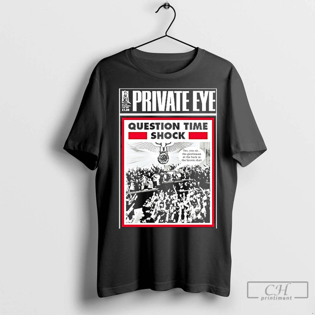 Classic Private Eye Question Time Shock Shirt Hoodie Sweatshirt | PurePodTees.com