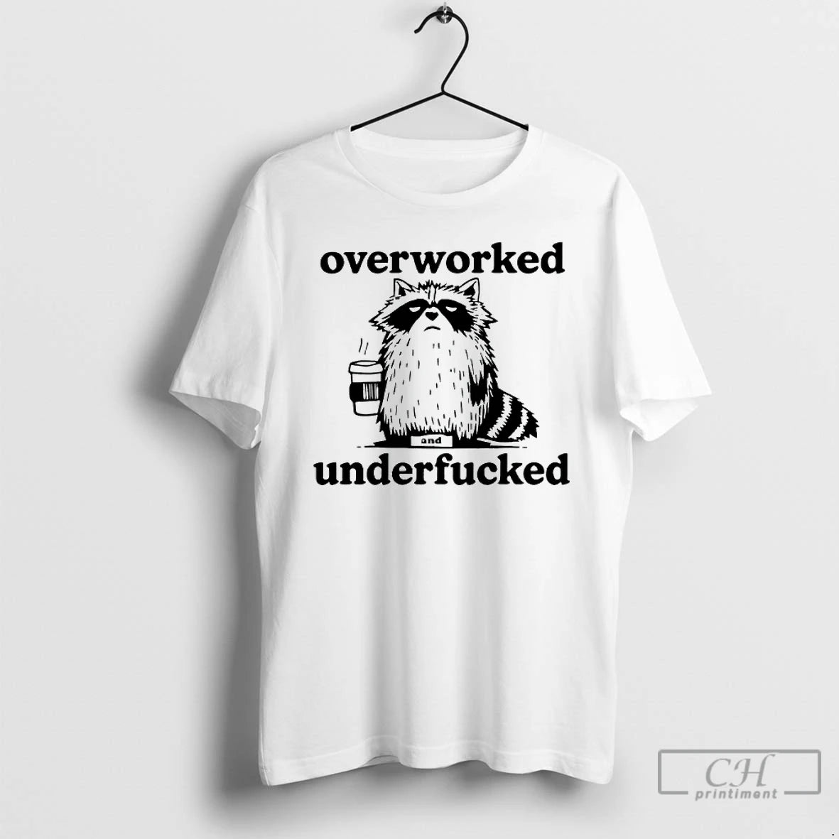 Classic Raccoon Overworked Underfucked Shirt Hoodie Sweatshirt | PurePodTees.com