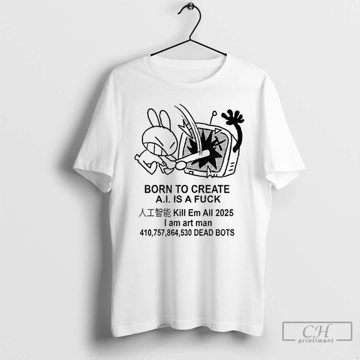 Classic Reject Ai Funny Bunny Born To Create Ai Is A Fuck Kill Em All Shirt Hoodie Sweatshirt | PurePodTees.com