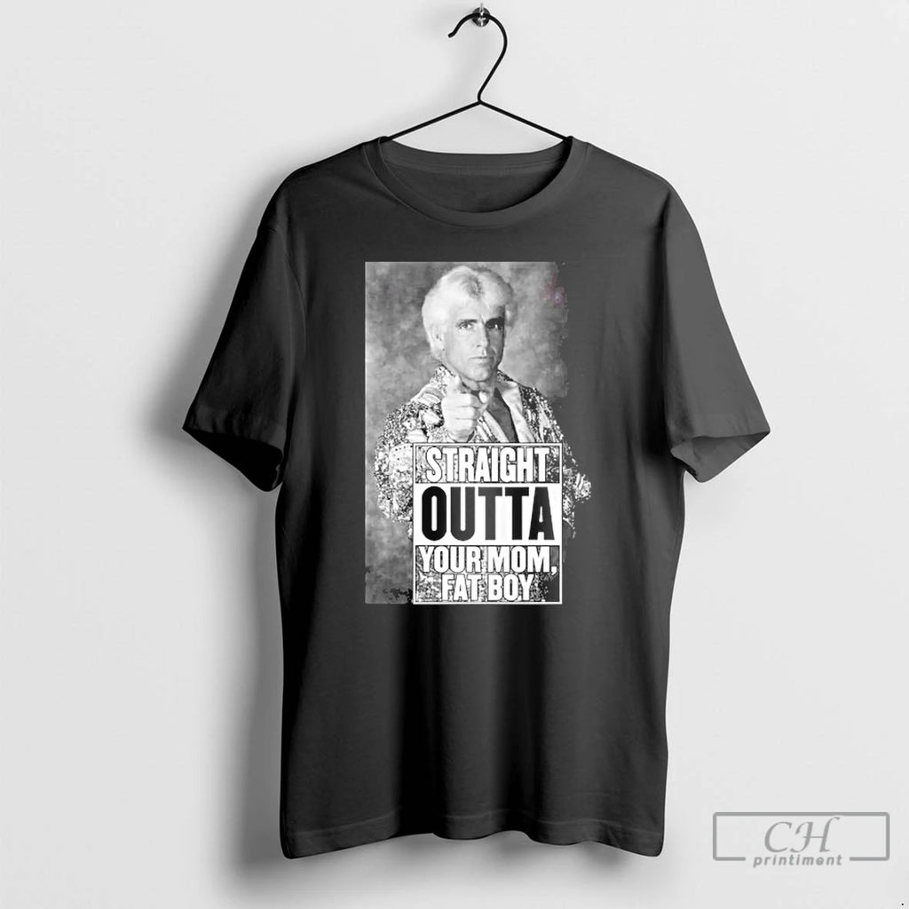 Classic Ric Flair Woooo Straight Outta Your Momma Fat Boy T Shirts