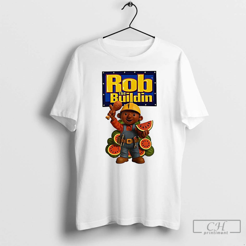 Classic Rob The Buildin T Shirts Hoodie Sweatshirt | PurePodTees.com