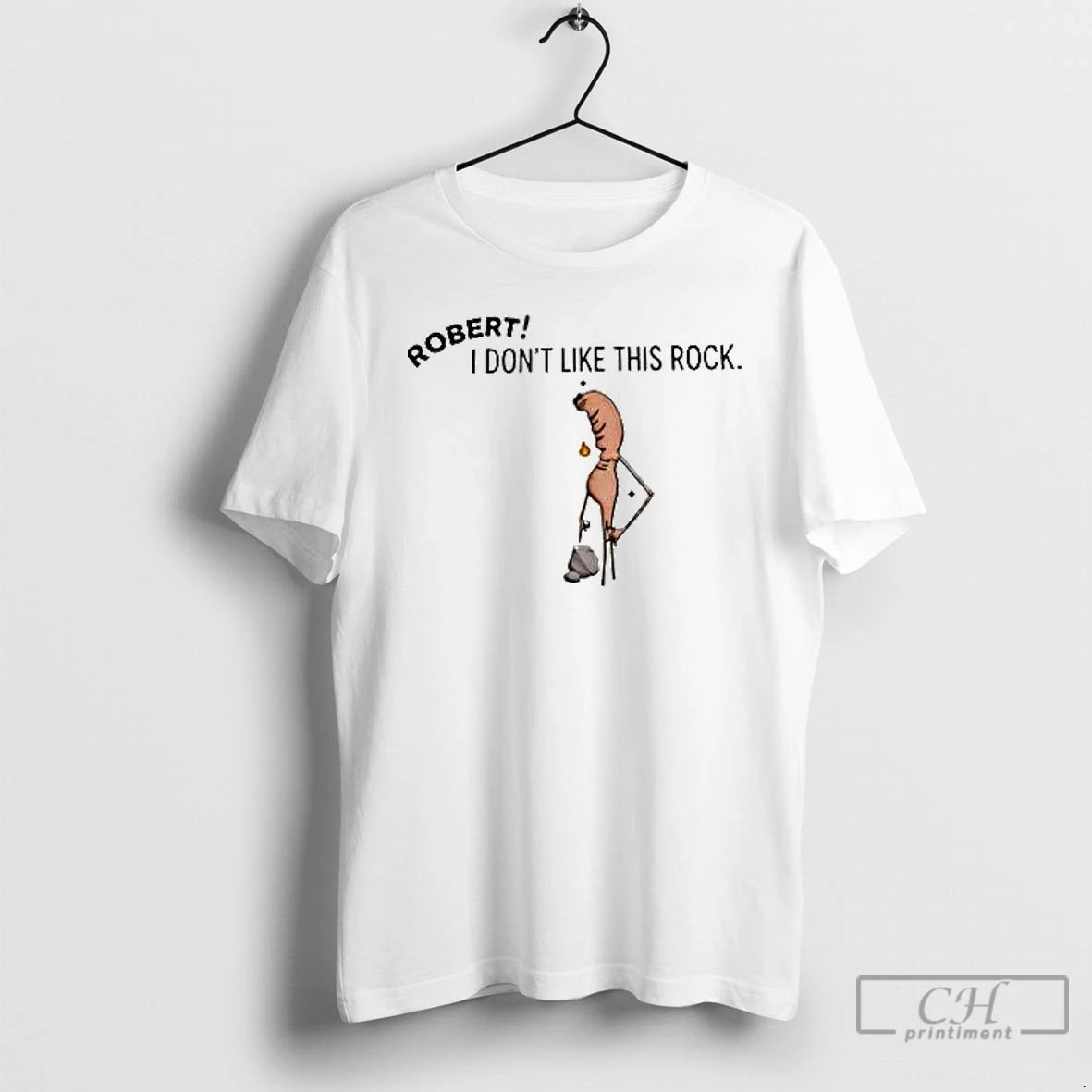 Classic Robert I Dont Like This Rock T Shirts Hoodie Sweatshirt | PurePodTees.com
