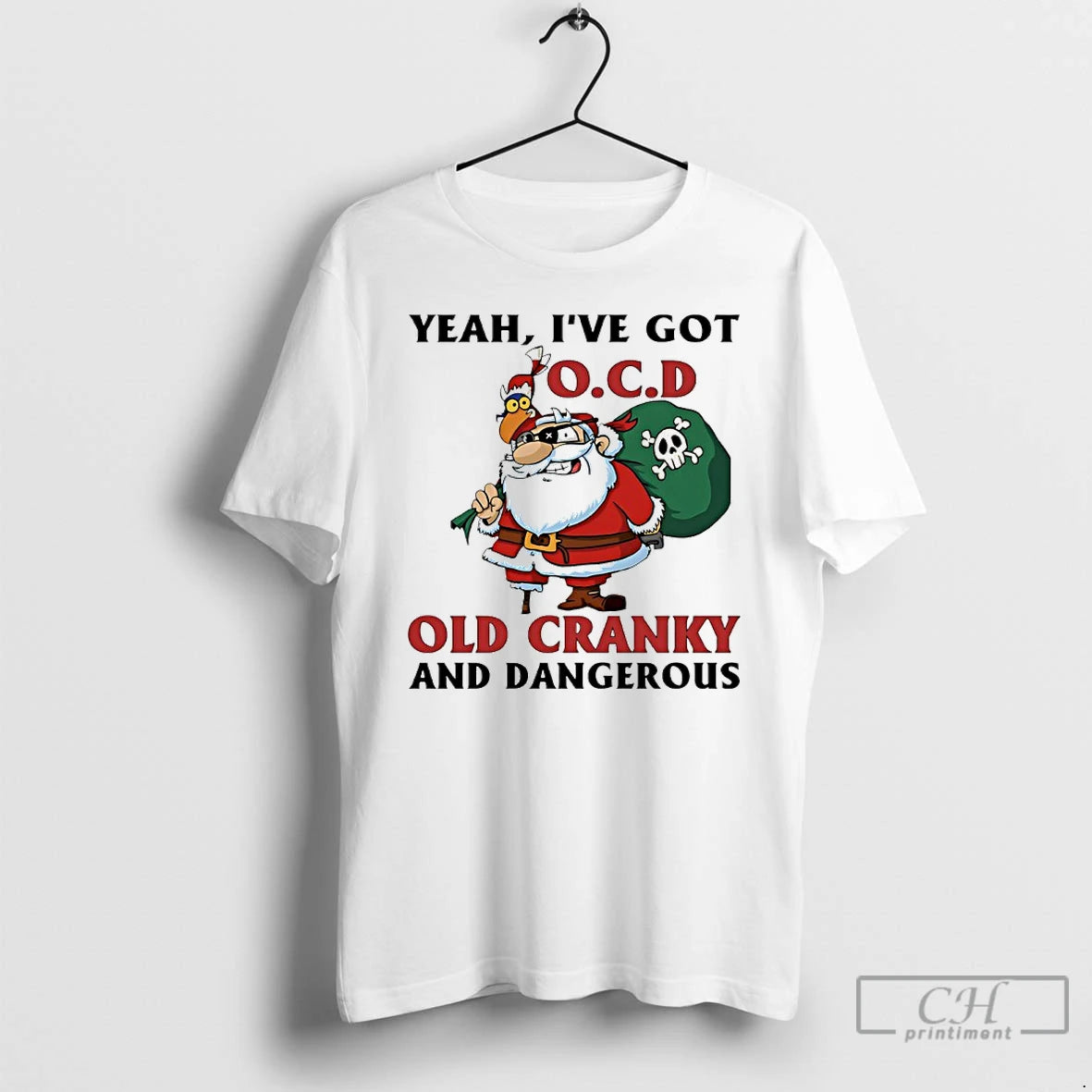 Classic Santa Claus Christmas Yeah Ive Got Old Cranky And Dangerous T Shirts Hoodie Sweatshirt | PurePodTees.com