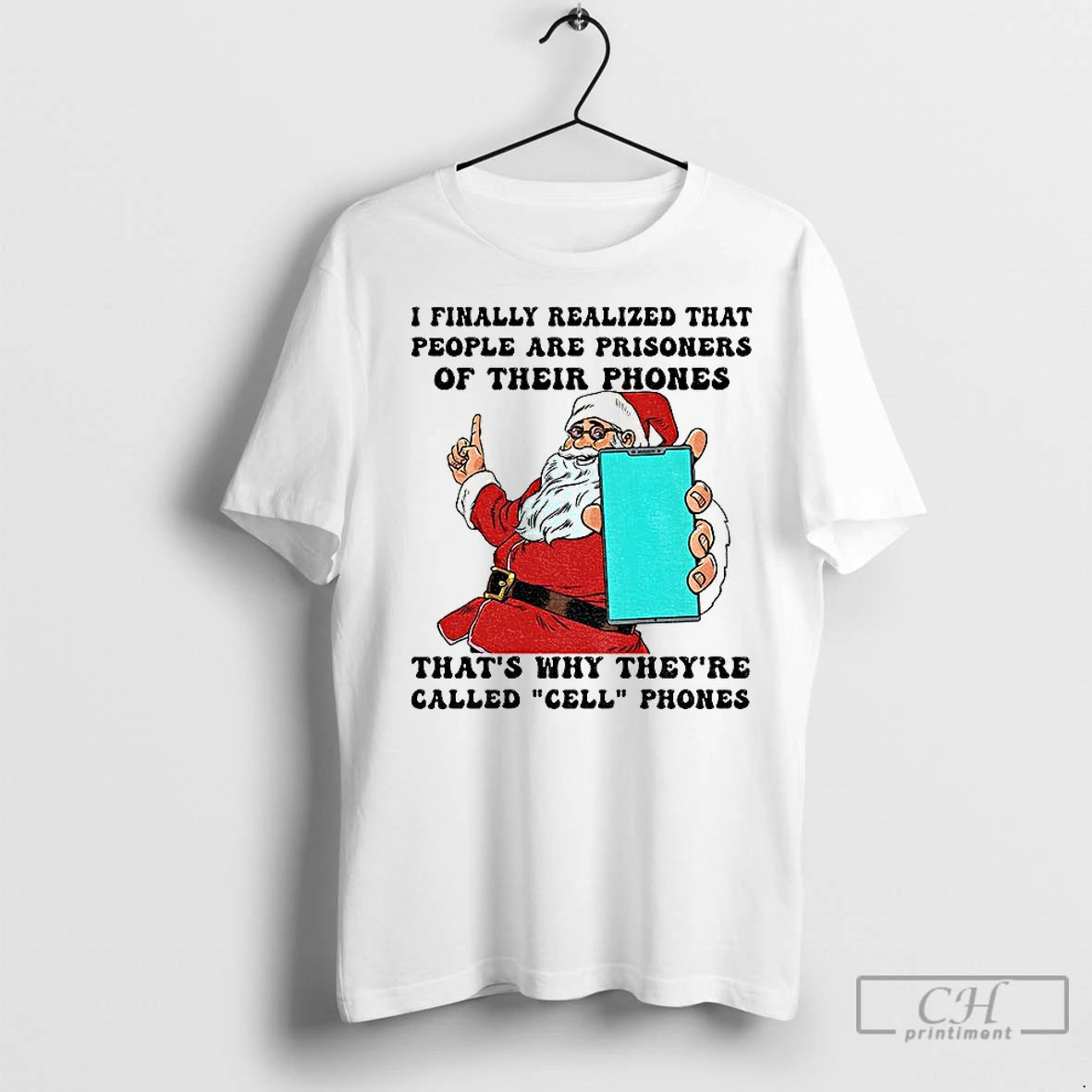 Classic Santa Claus I Finally Realized That People Are Prisoners Of Their Phones Thats Why Shirt Hoodie Sweatshirt