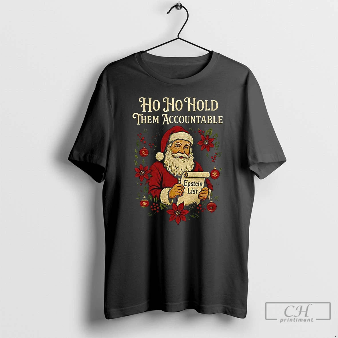 Classic Santa Holding Epstein List Ho Ho Hold Them Accountable Anti Trump Christmas T Shirts Hoodie Sweatshirt
