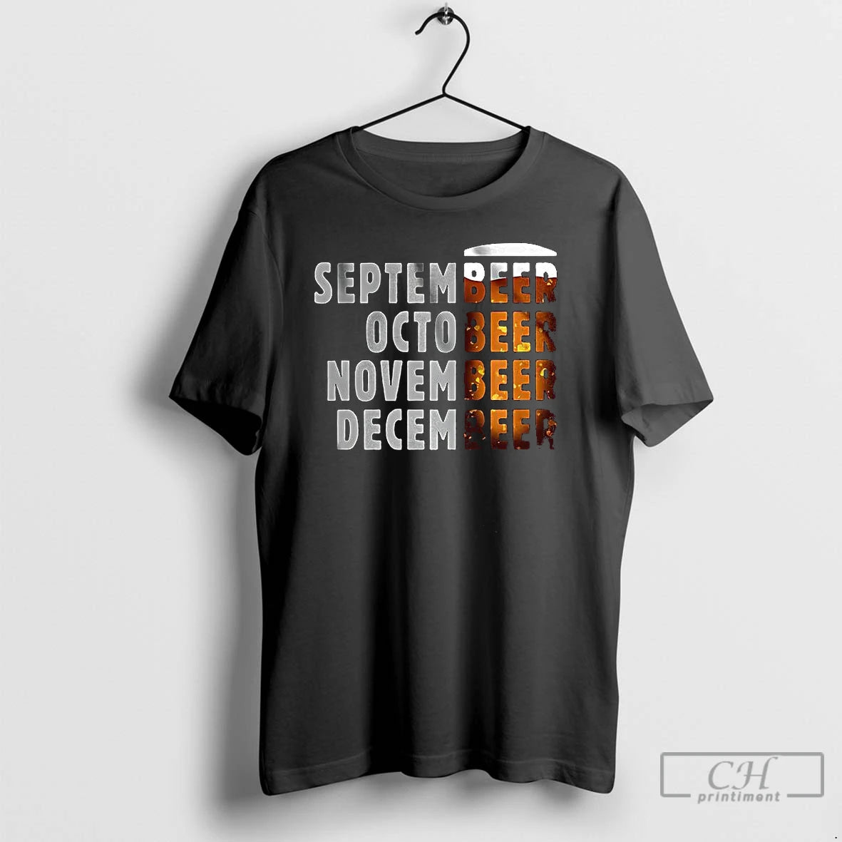 Classic Septembeer Octobeer Novembeer Decembeer Months Of The Beer T Shirts Hoodie Sweatshirt | PurePodTees.com