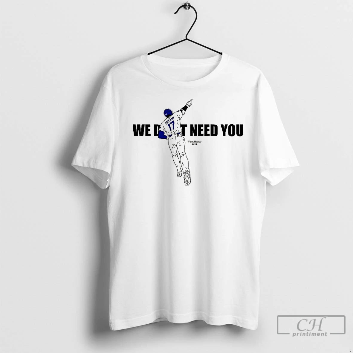 Classic Shohei Ohtani We Do It Need You World Series 2025 Shirt Hoodie Sweatshirt | PurePodTees.com