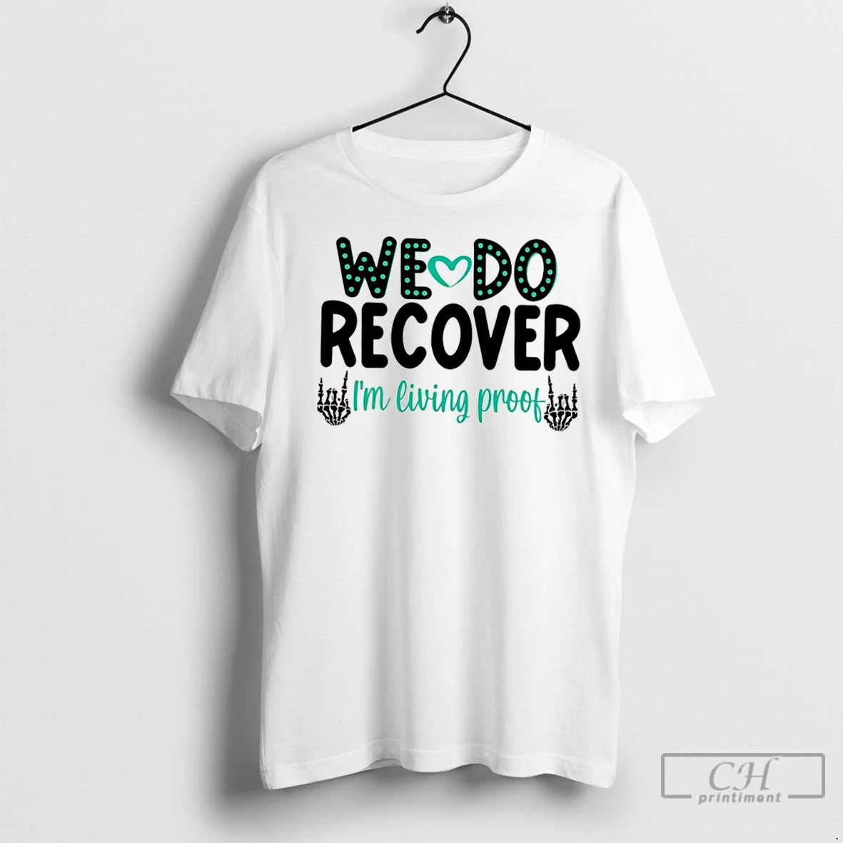 Classic Skeleton Hands We Do Recover Im Living Proof Shirt Hoodie Sweatshirt | PurePodTees.com