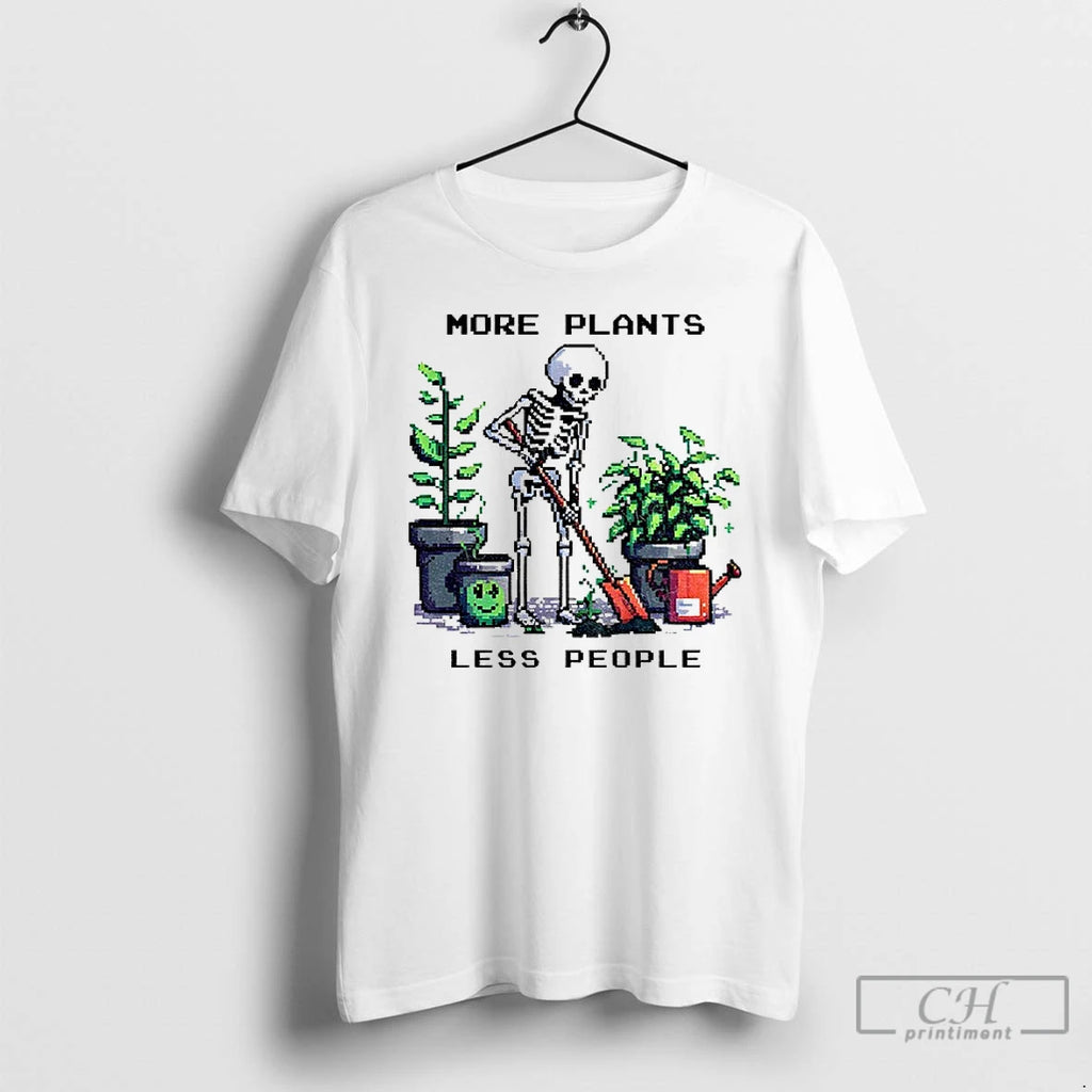 Classic Skeleton Planting Trees More Plants Less People T Shirts
