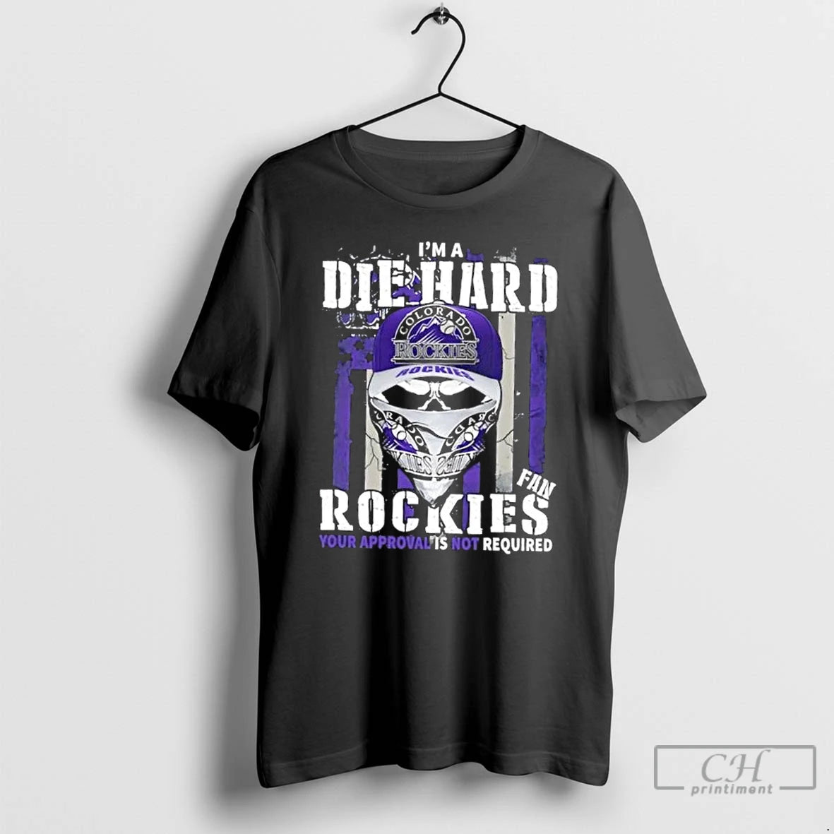Classic Skull Im A Die Hard Colorado Rockies Fan Your Approval Is Not Required Us Shirt Hoodie Sweatshirt | PurePodTees.com