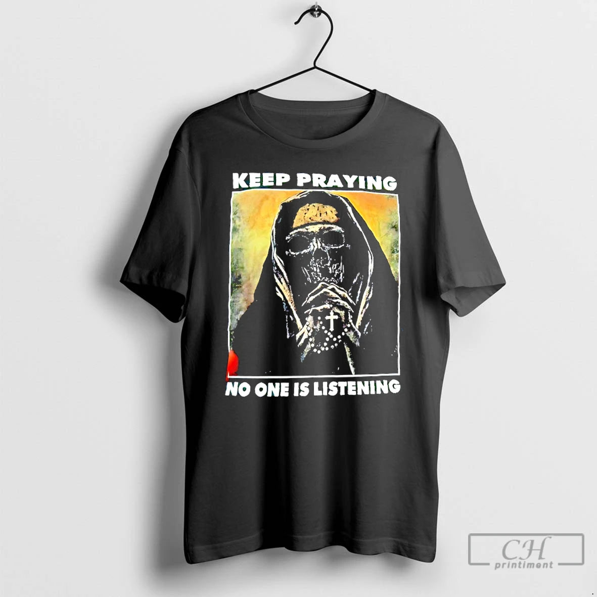 Classic Skull Keep Praying No One Is Listening Shirt Hoodie Sweatshirt | PurePodTees.com