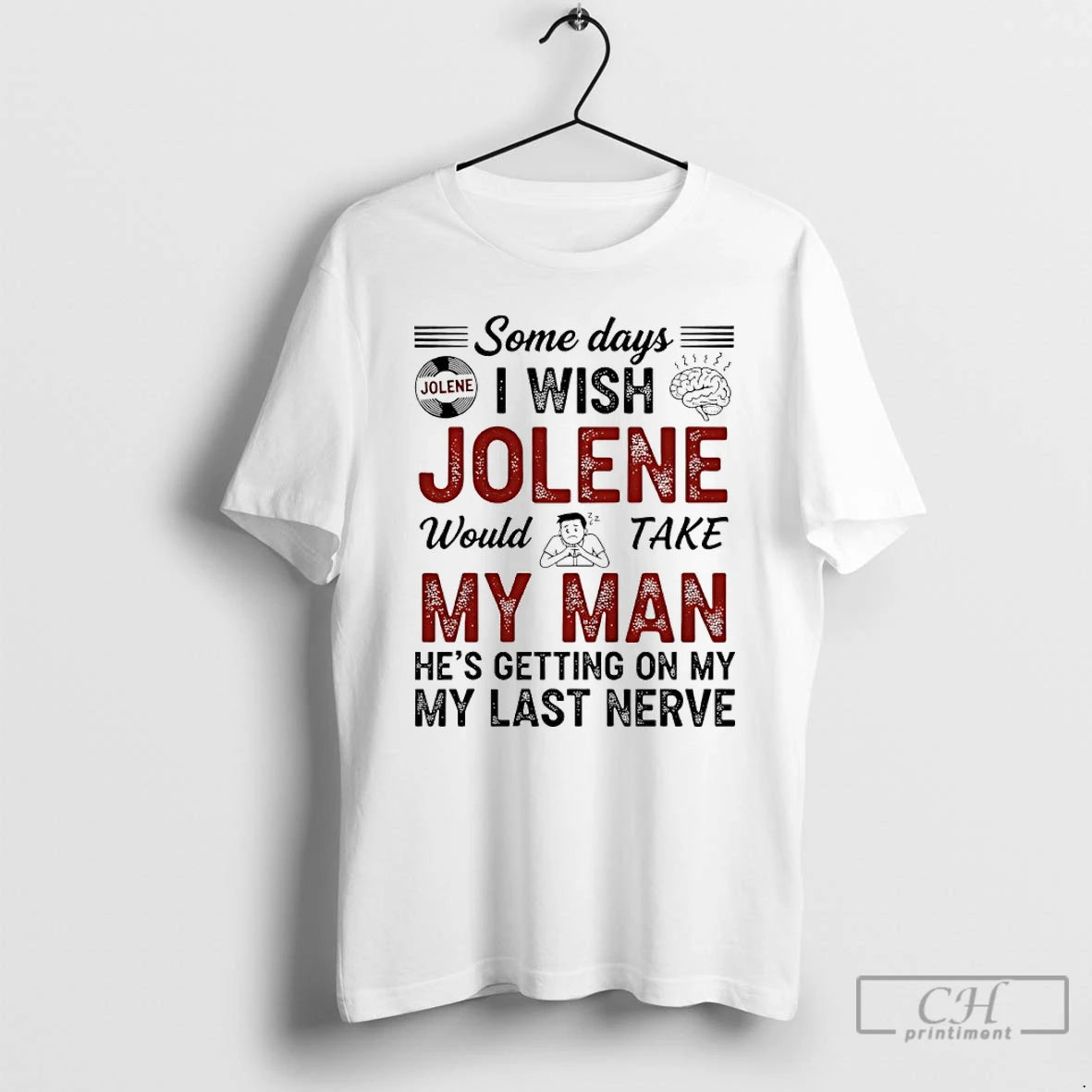 Classic Some Days I Wish Jolene Would Take My Man Hes Getting On My My Shirt Hoodie Sweatshirt | PurePodTees.com
