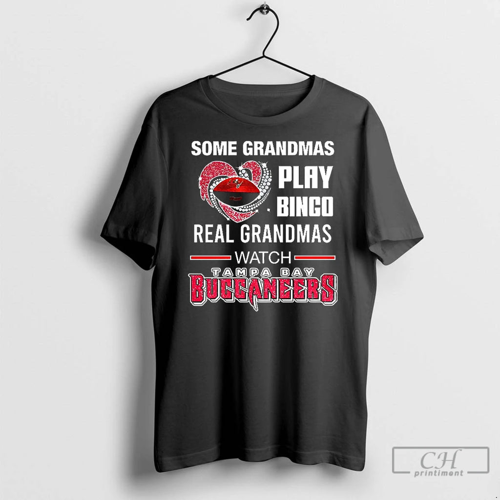 Classic Some Grandmas Play Bingo Real Grandmas Watch Tampa Bay Buccaneers Football Lover Shirt Hoodie Sweatshirt