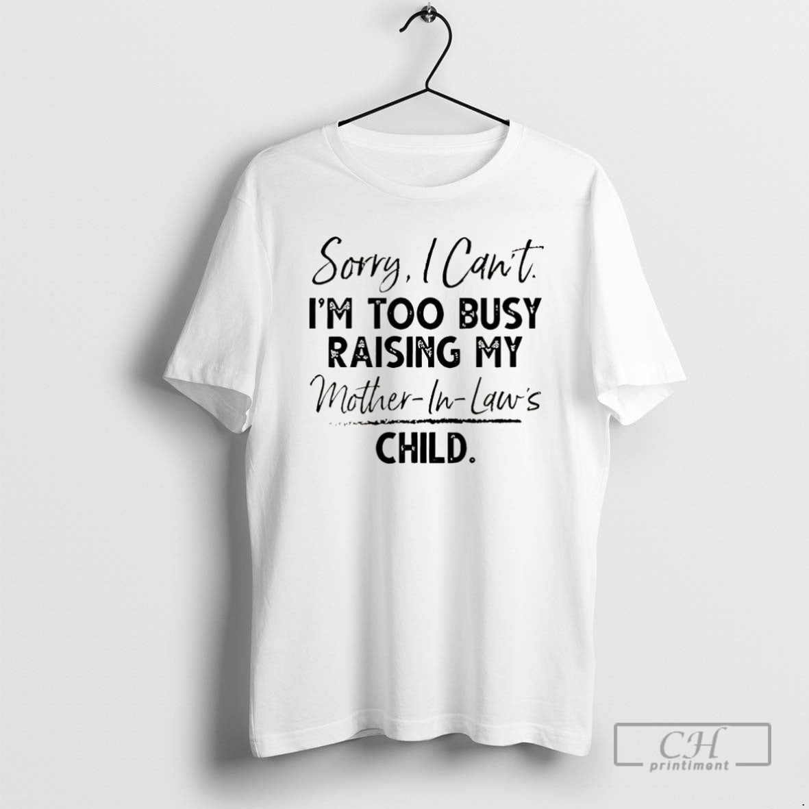 Classic Sorry I Cant Im Too Busy Raising My Mother In Laws Child Christmas Shirt Hoodie Sweatshirt | PurePodTees.com