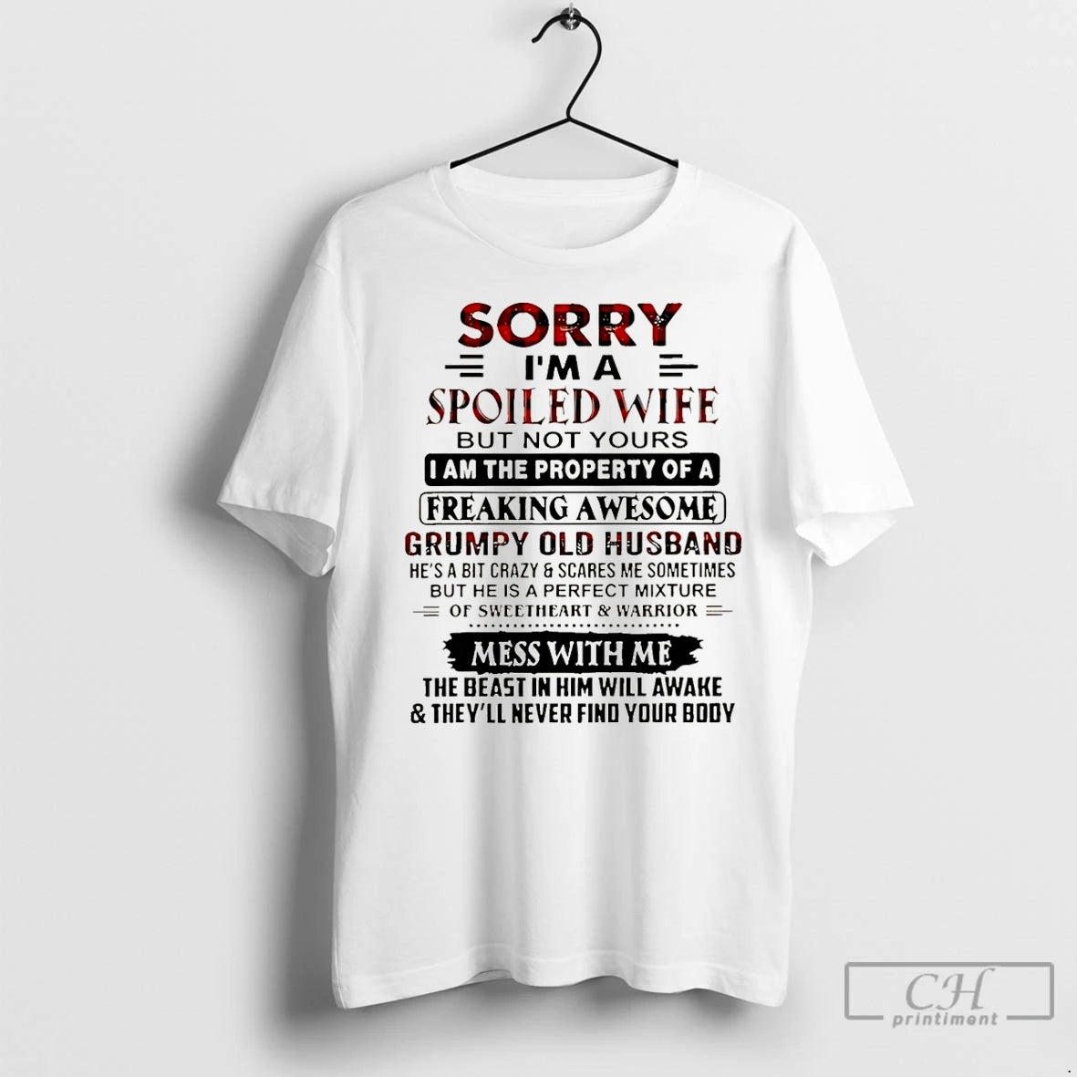 Classic Sorry Im A Spoiled Wife But Not Yours I Am The Property Of Shirt Hoodie Sweatshirt | PurePodTees.com