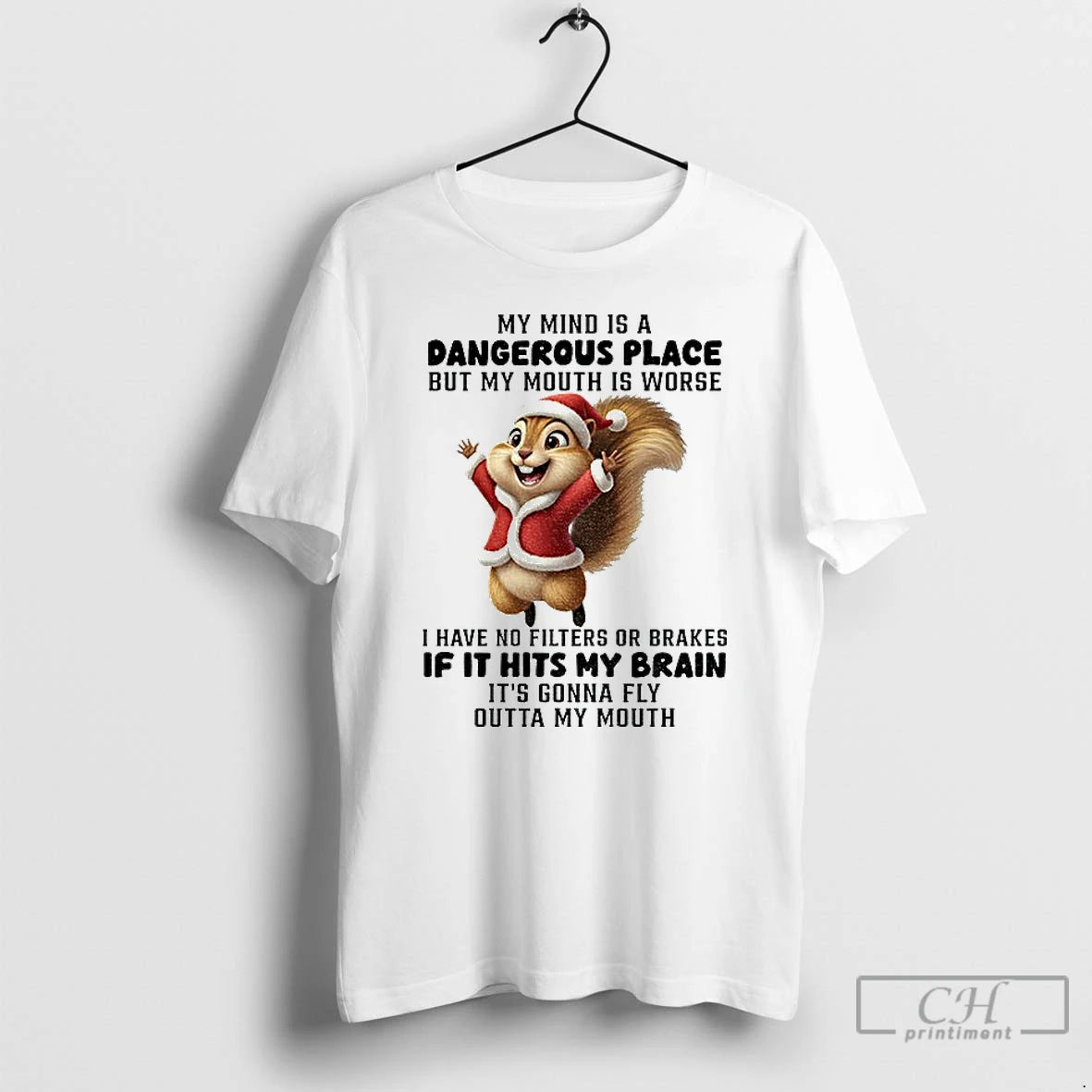 Classic Squirrel Santa Hat My Mind Is A Dangerous Place But My Mouth Is Worse Shirt Hoodie Sweatshirt | PurePodTees.com