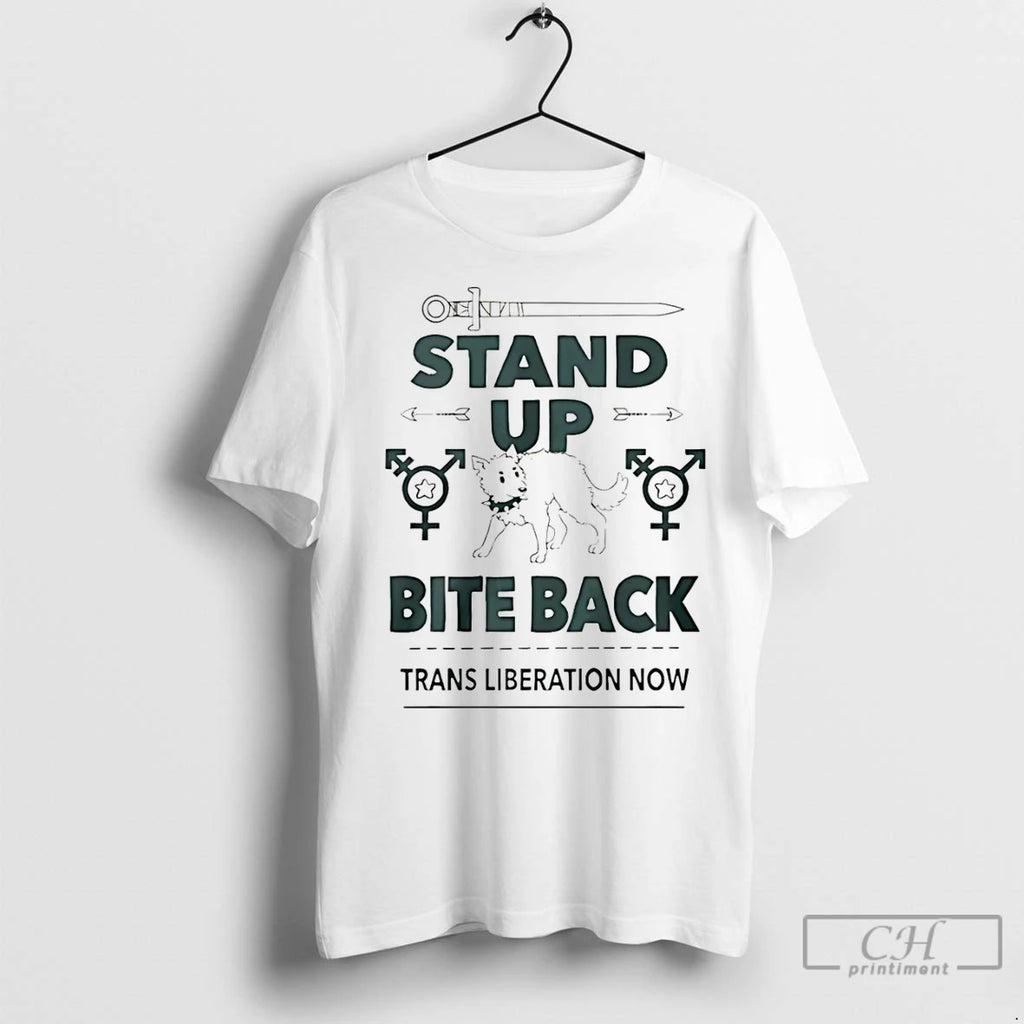 Classic Stand Up Bite Back Trans Liberation Now