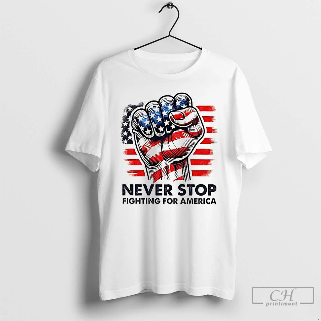 Classic Strong Never Stop Fighting For America Shirt Hoodie Sweatshirt | PurePodTees.com