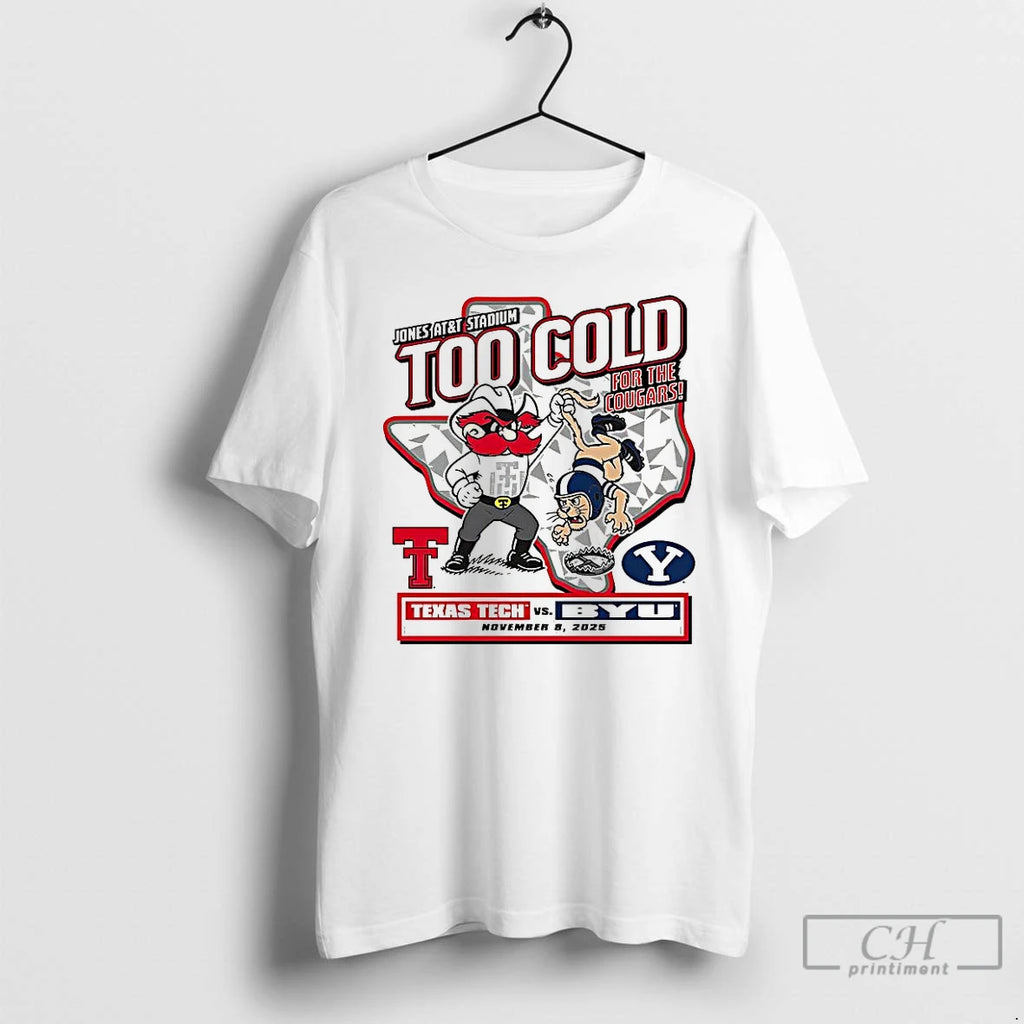 Classic Texas Tech Red Raiders Vs Byu Cougars Ncaa 2025 Too Cold Gameday T Shirts Hoodie Sweatshirt | PurePodTees.com