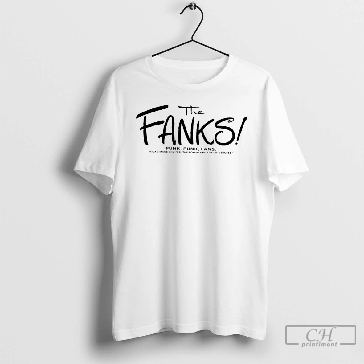 Classic The Fanks Funk Punk Fans It Can Make You Feel The Power And The Shirt Hoodie Sweatshirt | PurePodTees.com