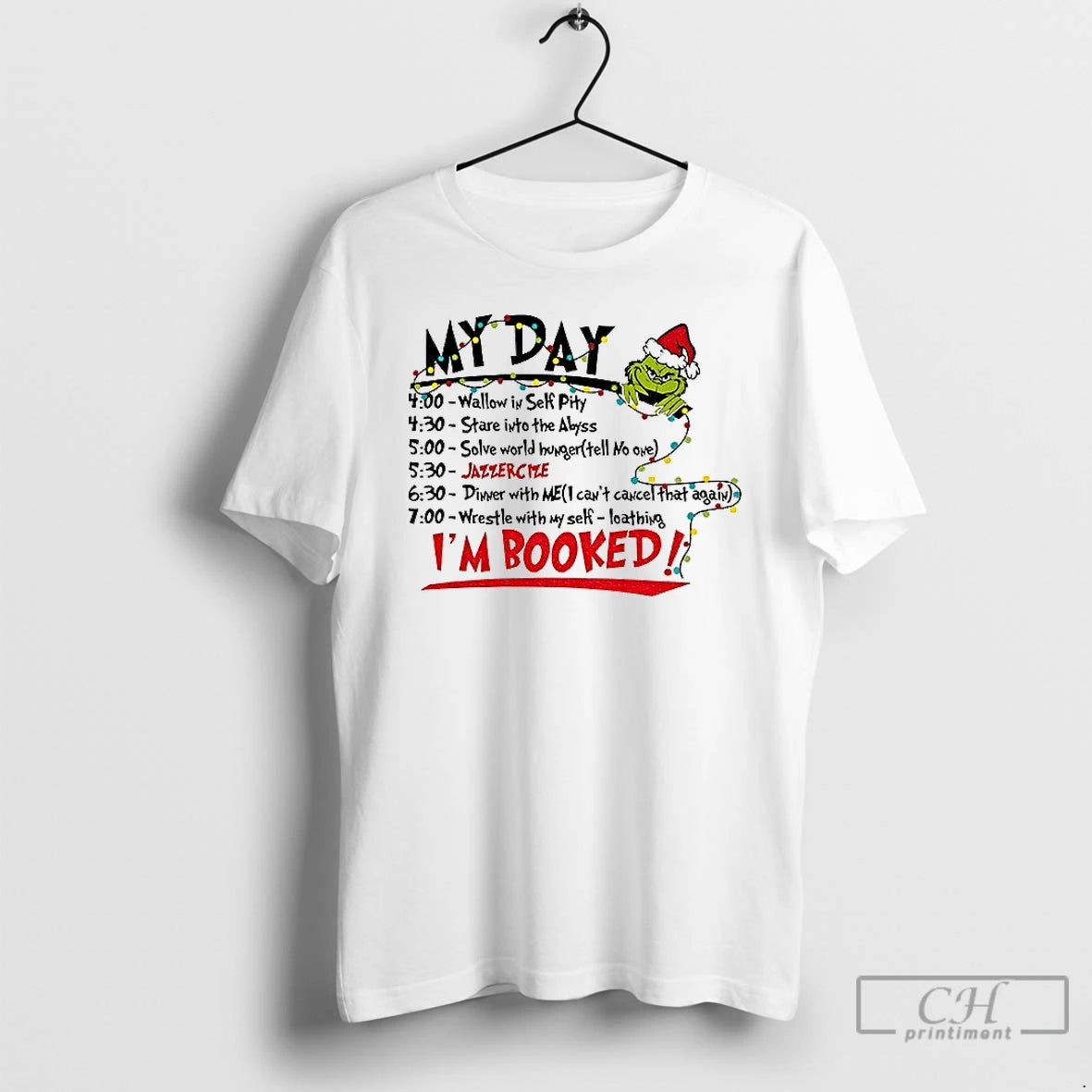 Classic The Grinch Christmas Schedule My Day Im Booked Shirt Hoodie Sweatshirt | PurePodTees.com