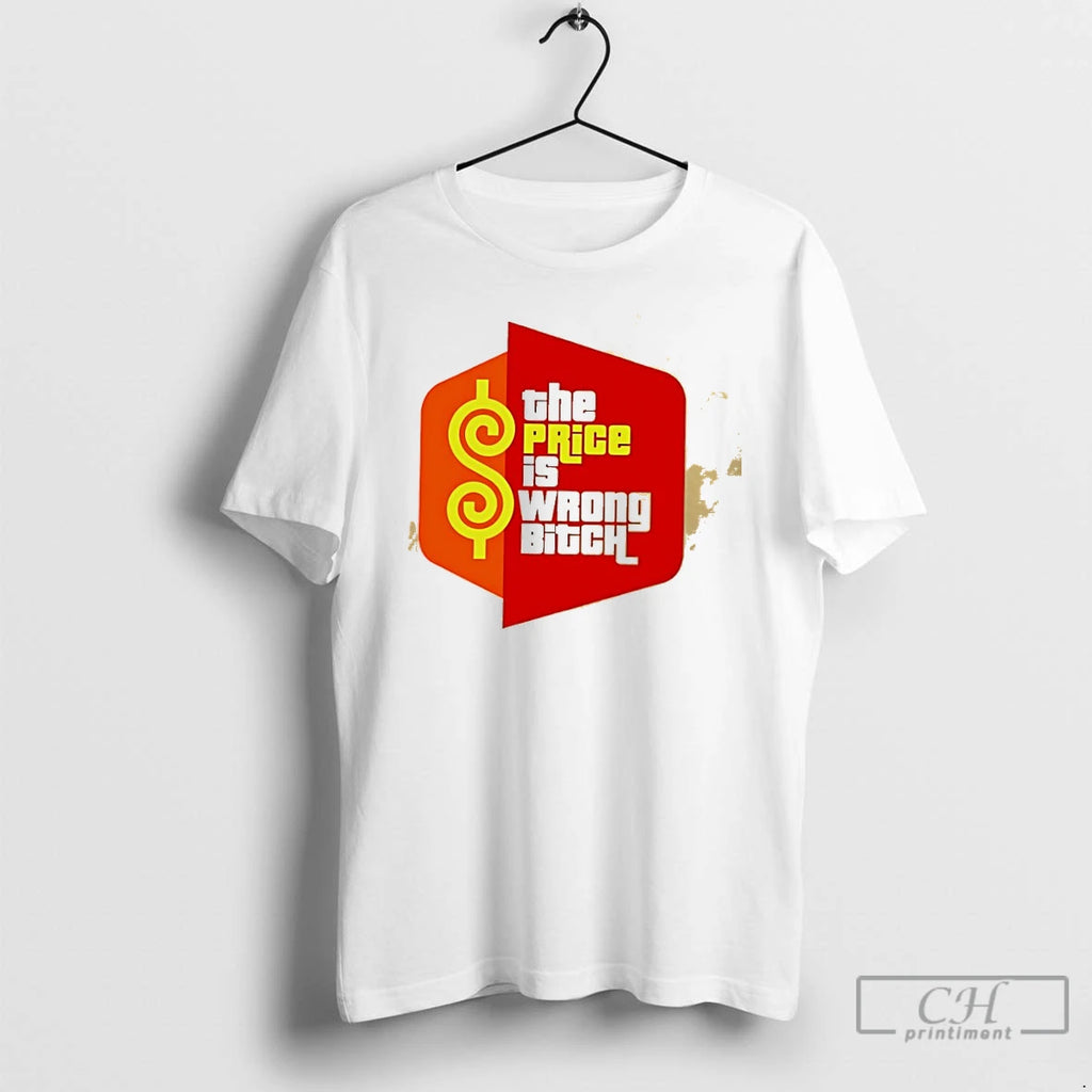 Classic The Price Is Wrong Bitch Happy Gilmore