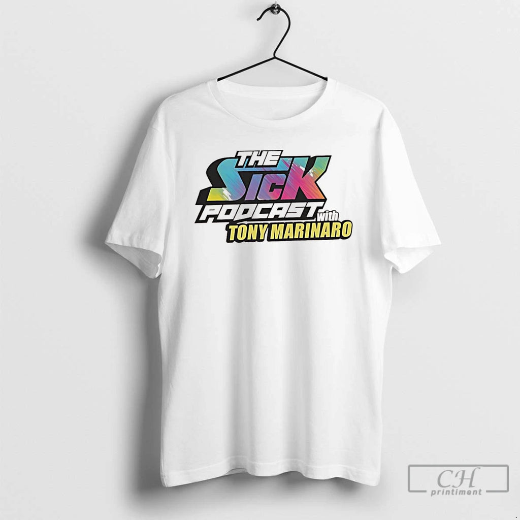 Classic The Sick Podcast With Tony Marinaro Logo T Shirts