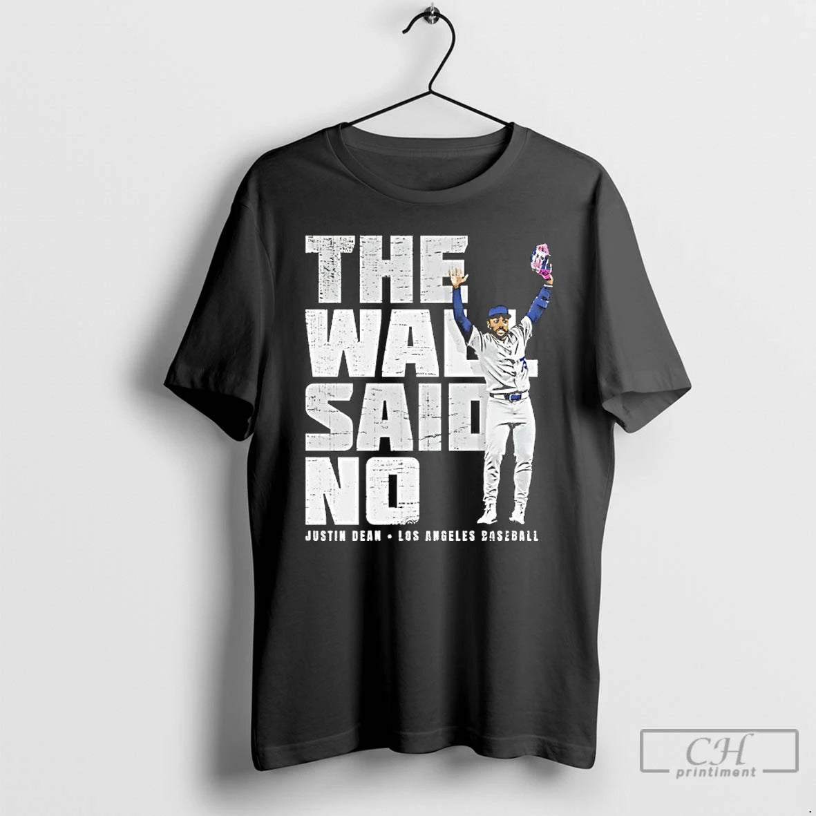 Classic The Wall Said No Justin Dean Los Angeles Dodgers Baseball Shirt Hoodie Sweatshirt | PurePodTees.com