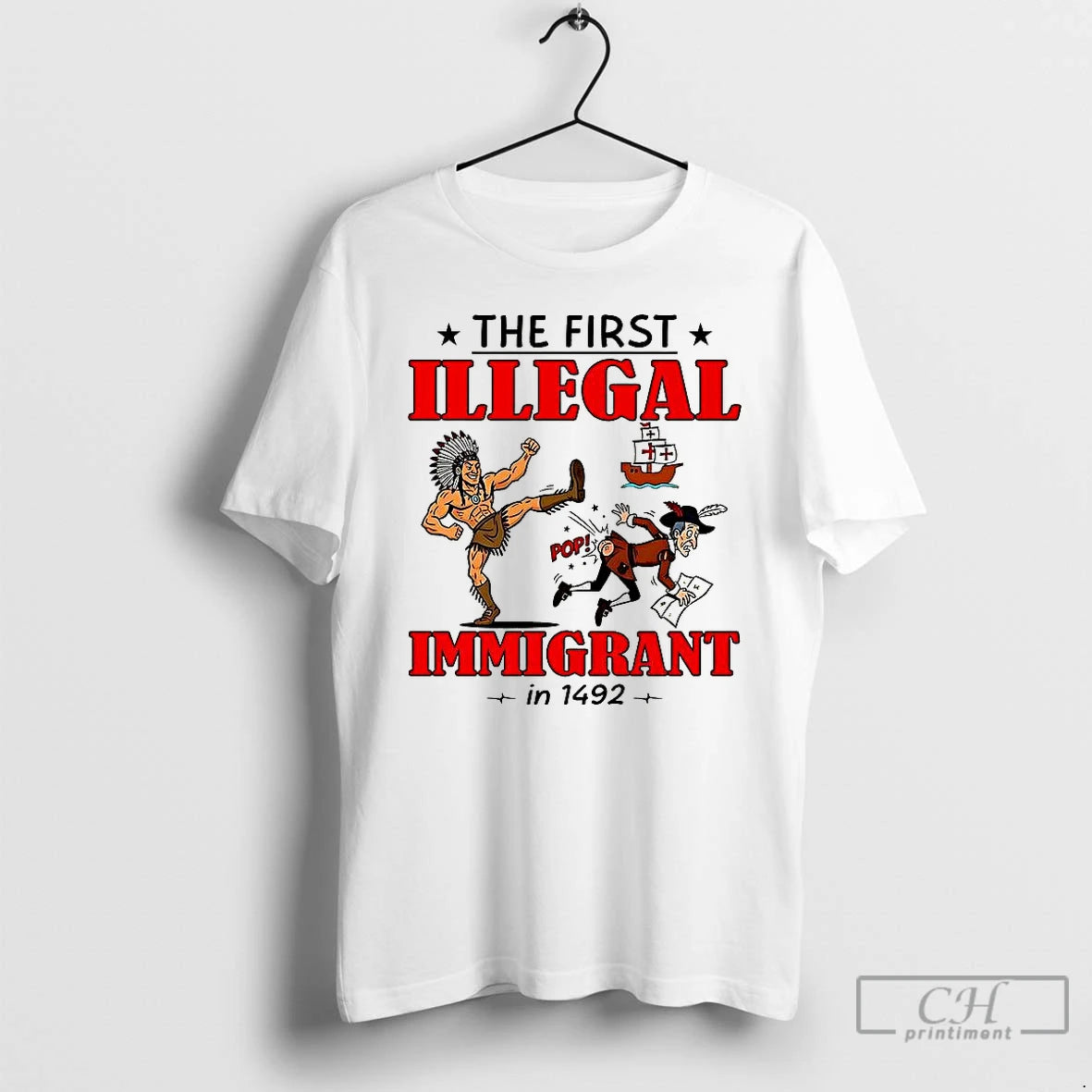 Classic The First Illegal Immigrant In 1492 T Shirts Hoodie Sweatshirt | PurePodTees.com