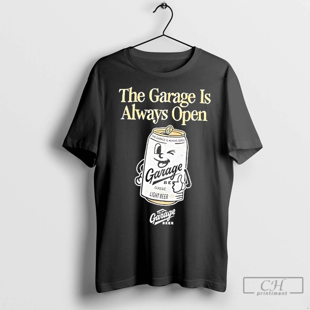 Classic The Garage Is Always Open Garage Light Beer Shirt Hoodie Sweatshirt | PurePodTees.com