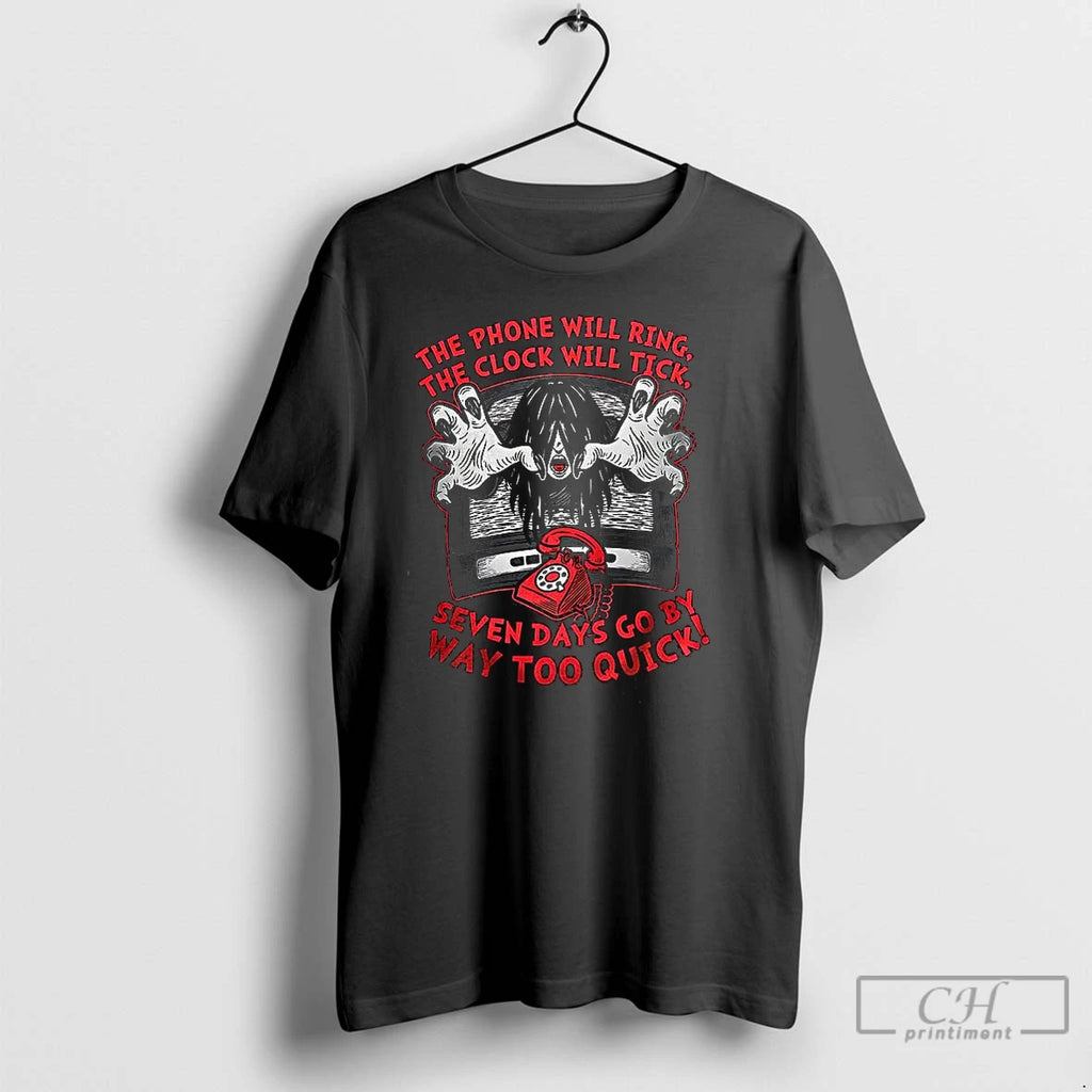 Classic The Phone Will Ring The Clock Will Tick Seven Days Go By Way Too Shirt Hoodie Sweatshirt | PurePodTees.com