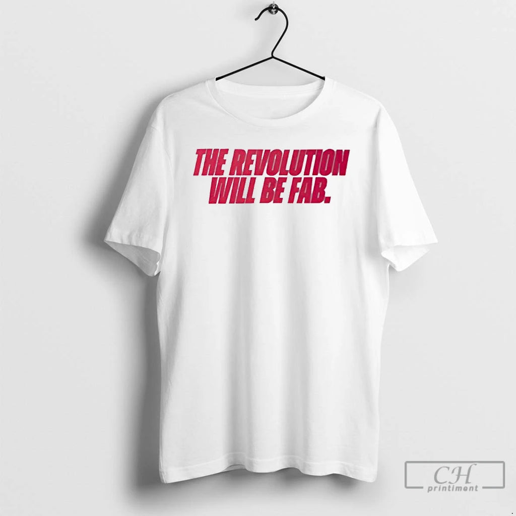 Classic The Revolution Will Be Fab