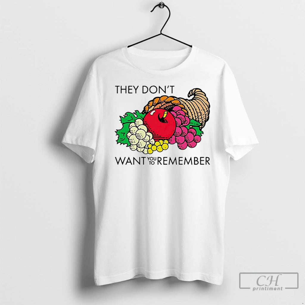 Classic They Dont Want You To Remember Fruit