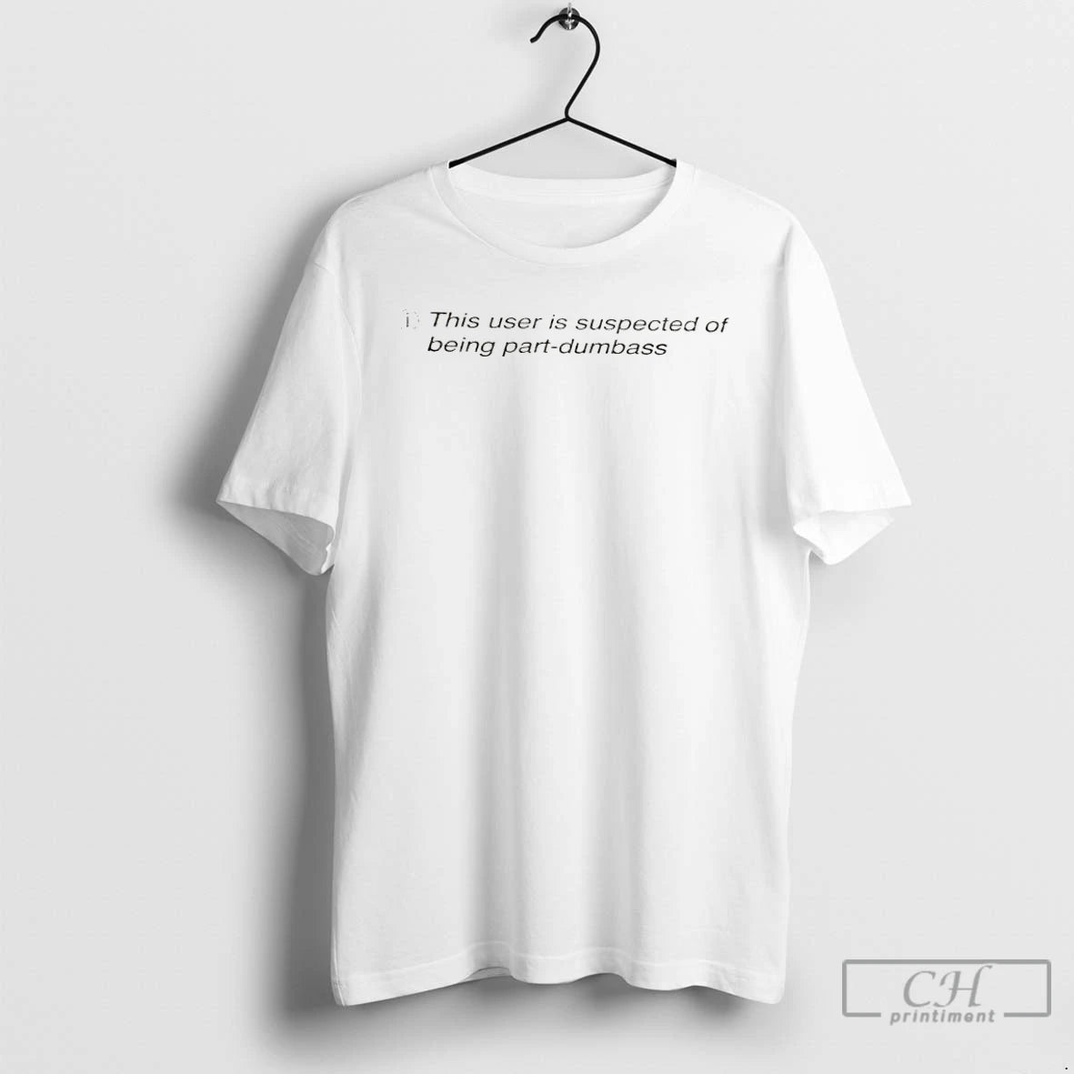 Classic This User Is Suspected Of Being Part Dumbass T Shirts Hoodie Sweatshirt | PurePodTees.com