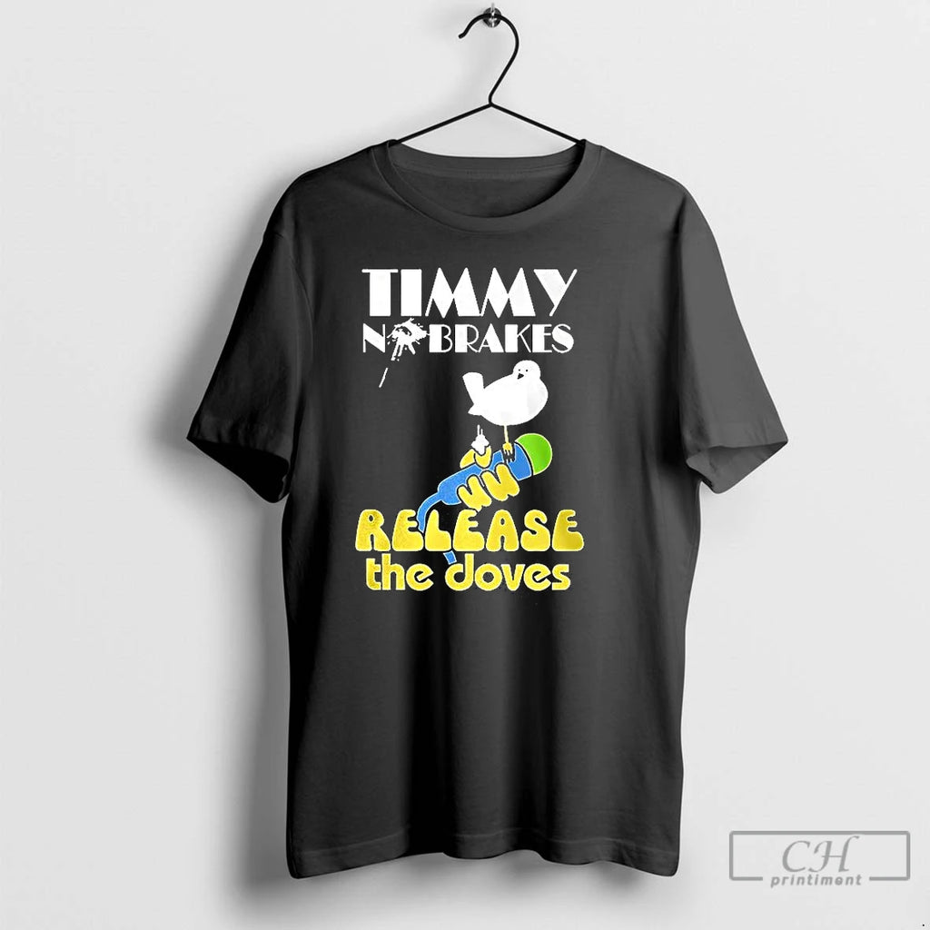 Classic Timmy No Brakes Release The Doves T Shirts Hoodie Sweatshirt | PurePodTees.com