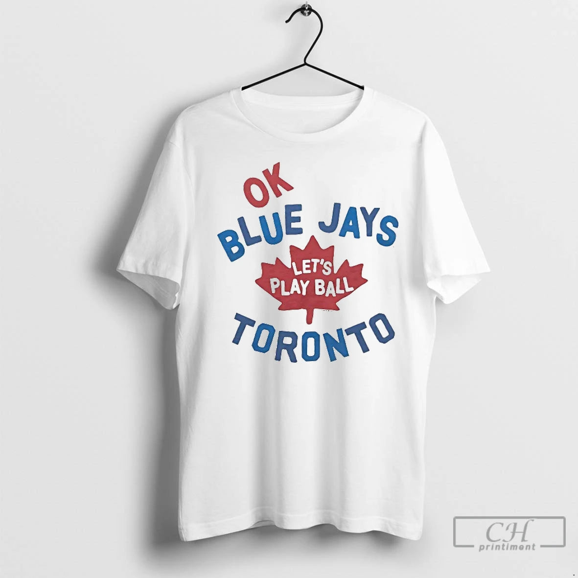 Classic Toronto Blue Jays Ok Lets Play Ball Shirt Hoodie Sweatshirt | PurePodTees.com