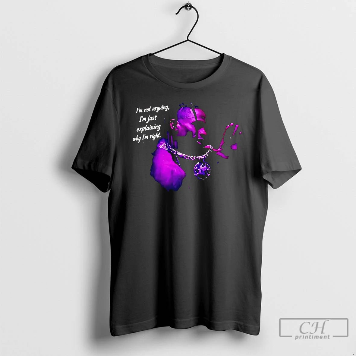 Classic Travis Scott Im Not Arguing Im Just Explaining Why Im Right T Shirts Hoodie Sweatshirt | PurePodTees.com