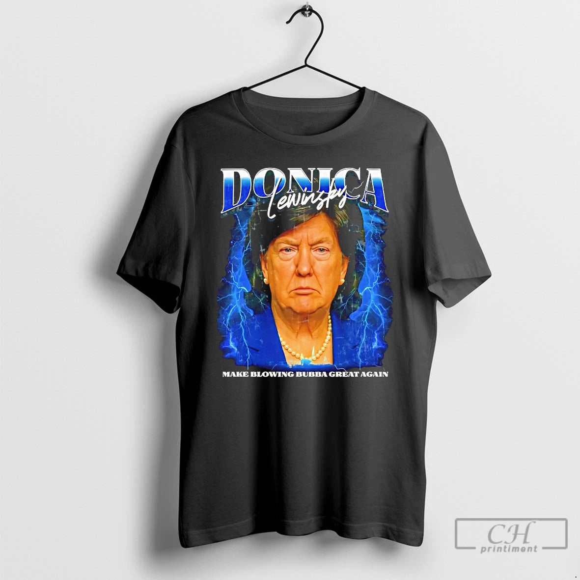 Classic Trump Monica Lewinsky Make Blowing Bubba Great Again Shirt Hoodie Sweatshirt | PurePodTees.com