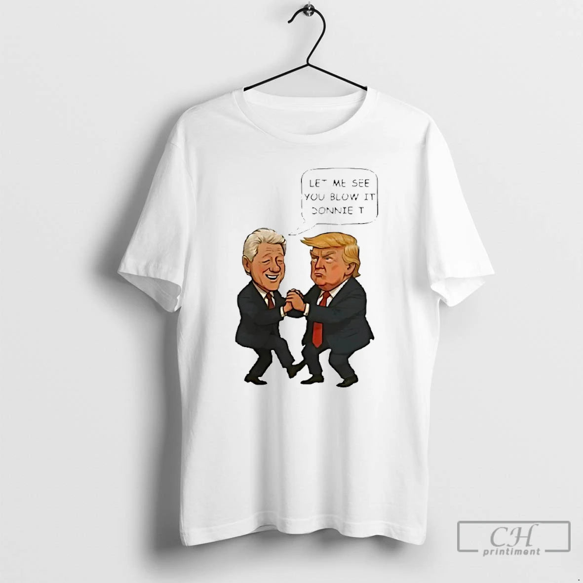 Classic Trump And Bill Clinton Let Me See You Blow It Donnie It 2025 Shirt Hoodie Sweatshirt | PurePodTees.com