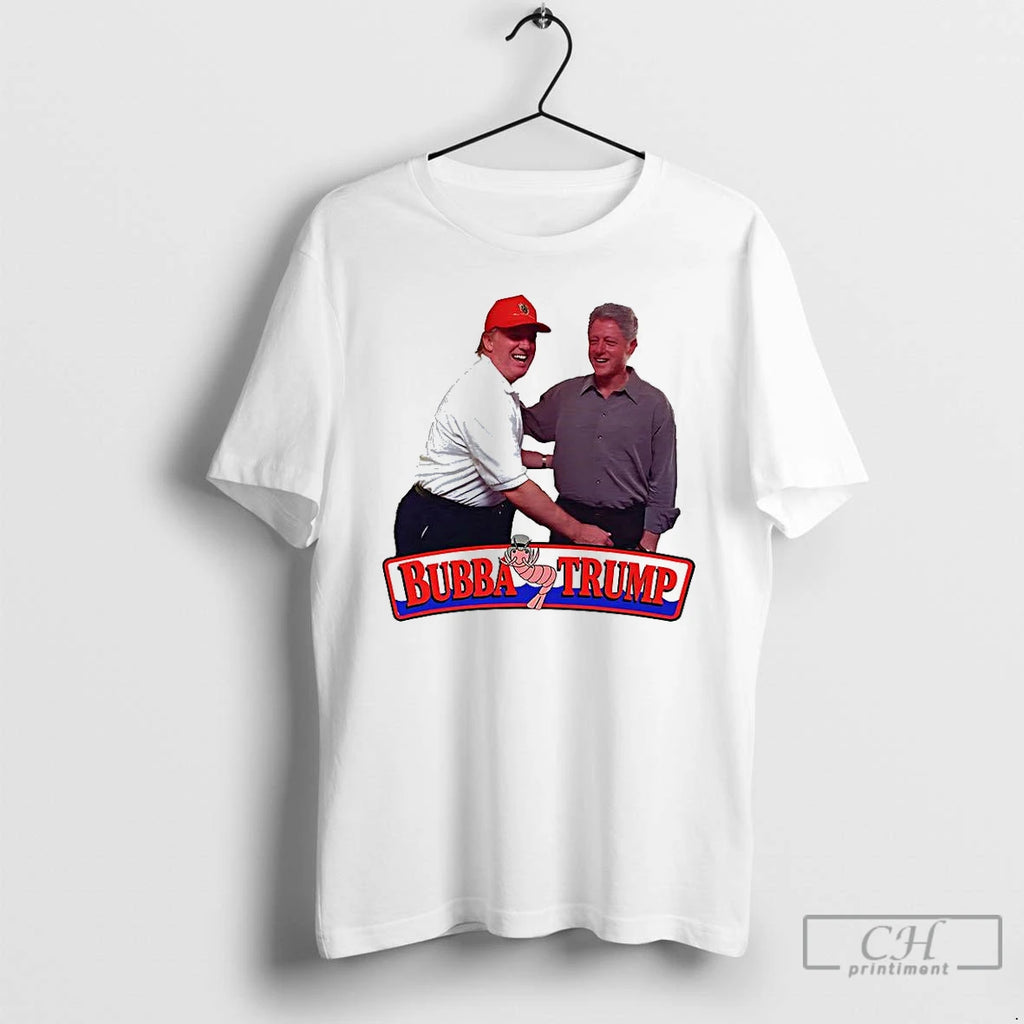 Classic Trump And Clinton Bubba Trump Meme Sarcastic Shirt Hoodie Sweatshirt | PurePodTees.com