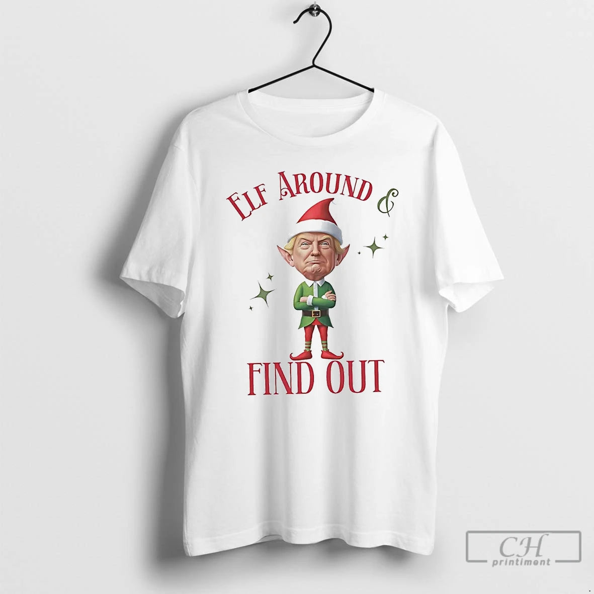 Classic Trump Elf Around And Find Out Christmas T Shirts Hoodie Sweatshirt | PurePodTees.com