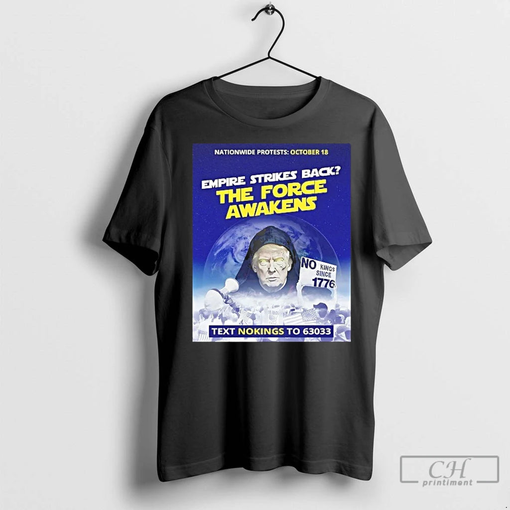 Classic Trump Empire Strikes Back The Force Awakens Text No Kings