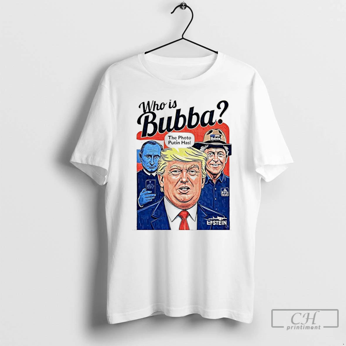 Classic Trump Who Is Bubba The Photo Putin Has Shirt Hoodie Sweatshirt | PurePodTees.com