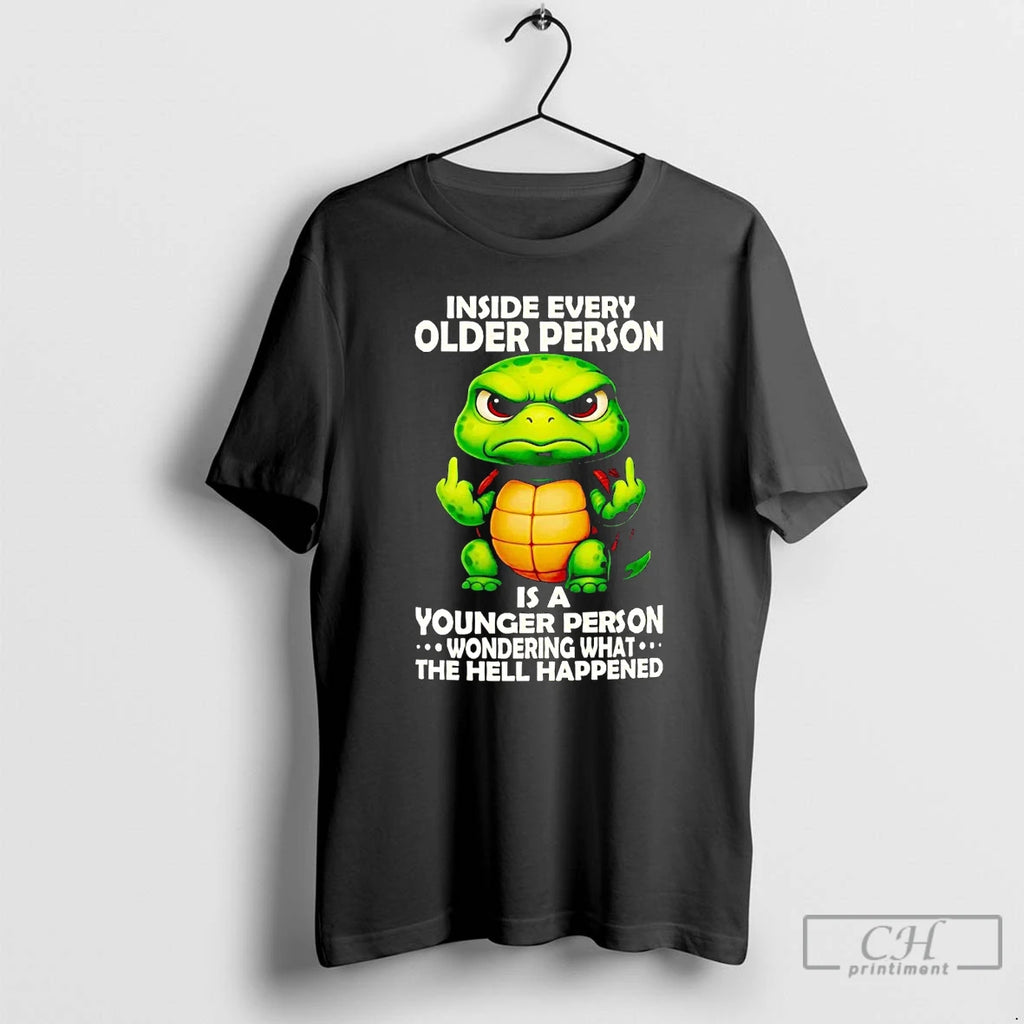 Classic Turtle Inside Every Older Person Is A Younger Person T Shirts Hoodie Sweatshirt | PurePodTees.com
