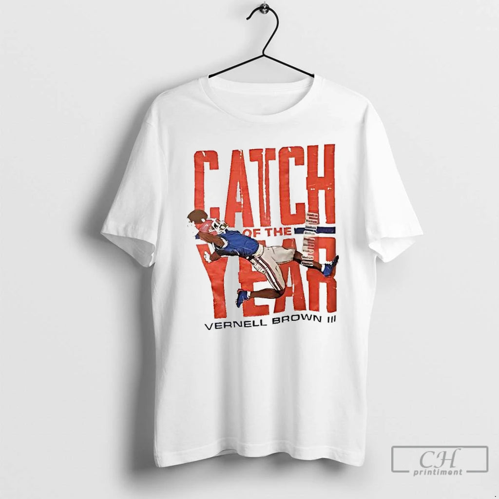 Classic Vernell Brown Iiis Catch Of The Year T Shirts Hoodie Sweatshirt | PurePodTees.com