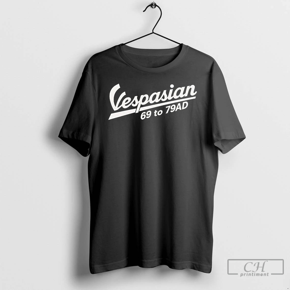Classic Vespasian Vespa 69 To 79ad T Shirts Hoodie Sweatshirt | PurePodTees.com