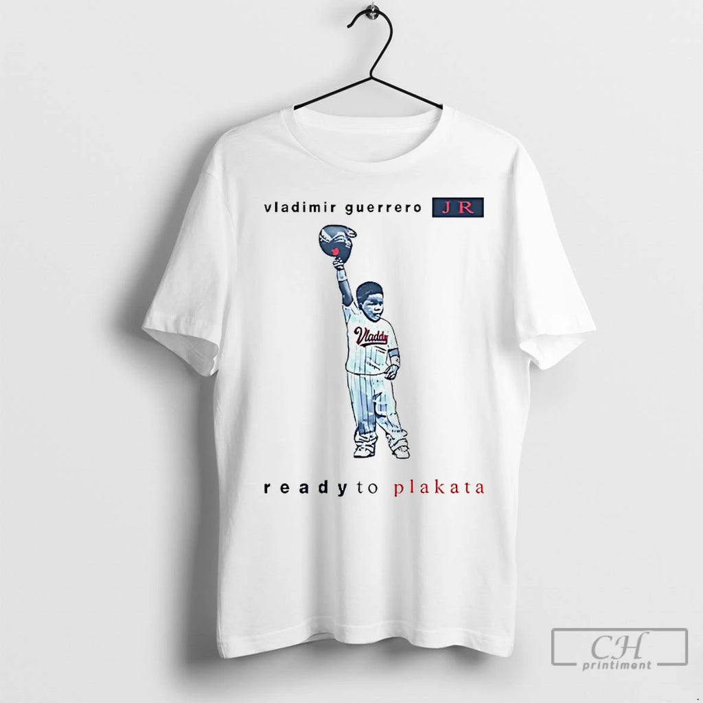 Classic Vladimir Guerrero Jr Ready To Plakata Toronto Blue Jays Shirt Hoodie Sweatshirt | PurePodTees.com