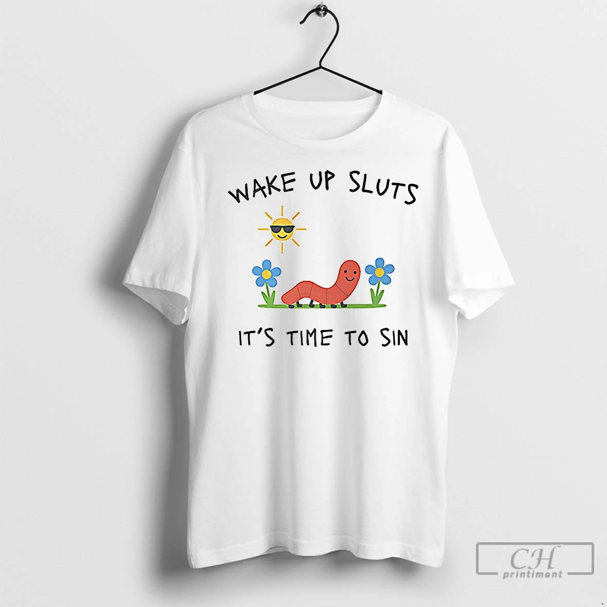 Classic Wake Up Sluts Its Time To Sin Funny Earth Worm Shirt Hoodie Sweatshirt | PurePodTees.com