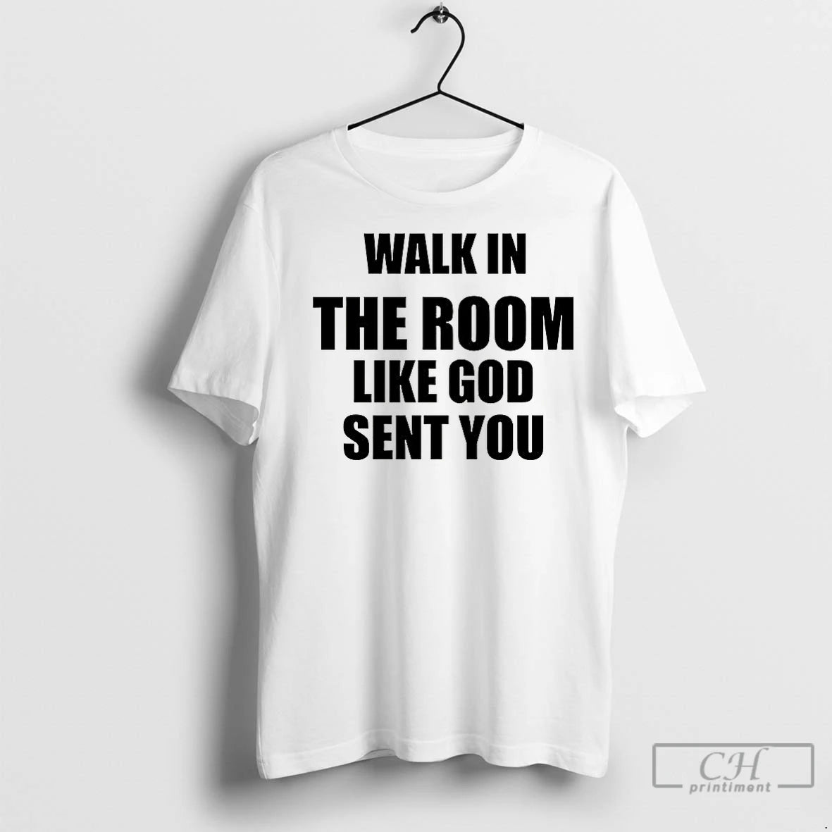 Classic Walk In The Room Like God Sent You Christian Shirt Hoodie Sweatshirt | PurePodTees.com
